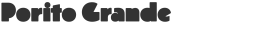 porito grande chunky font
